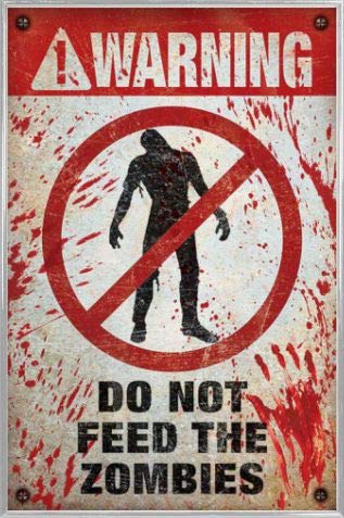 1art1 Warnzeichen Poster Plakat | Bild und Kunststoff-Rahmen - Warning! Zombies Nicht Füttern, In Englisch (91 x 61cm) von 1art1