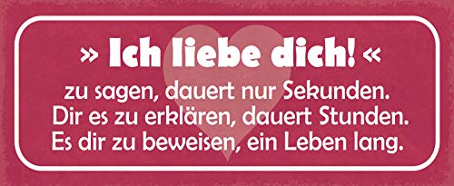 AGDeko® Blechschild 27x10 cm Ich Liebe Dich zu Sagen dauert nur Sekunden Dir es zu Erklären dauert Stunden Es dir zu Beweisen ein Leben Lang von AGDeko André Günther Dekoration & Style