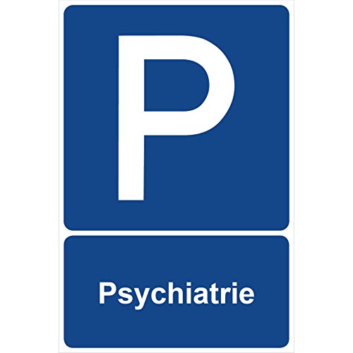 Parking Sign Psychiatrie Parkeerbord Blauw 30 x 20 x 0,3 cm kunststof parkeerplaatsmarkering Parkeerplaatsbord Psychiatrie, verbodsbord, parkeerruimte vrijhouden von Aufklebo