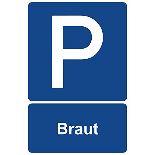 Parkplatzschild Braut Parken Schild Blau 30 x 20 x 0,3 cm Kunststoff Parkplatzmakierung Parken Parkplatzschilder Parkplatz Hinweisschild, Verbotsschild, Parkplatz Freihalten von Aufklebo