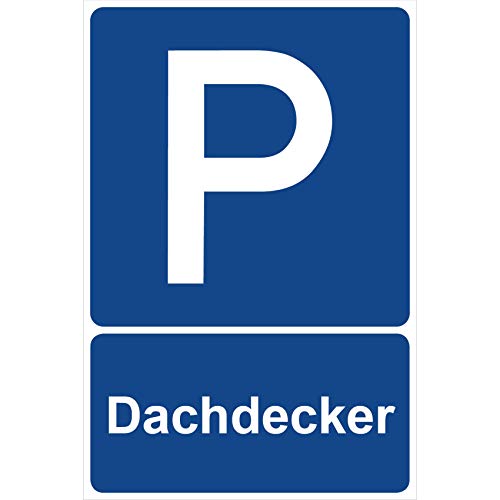Parkplatzschild Dachdecker Parken Schild Blau 30 x 20 x 0,3 cm Kunststoff Parkplatzmakierung Parken Parkplatzschilder Parkplatz Hinweisschild, Verbotsschild, Parkplatz Freihalten von Aufklebo