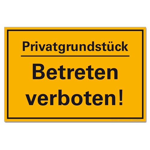 Privatgrundstück Betreten verboten Schild Orange Hinweisschild PVC 300 x 200 x 3 mm Vorgebohrt B1-Zertifiziert von BUEWA Schilder