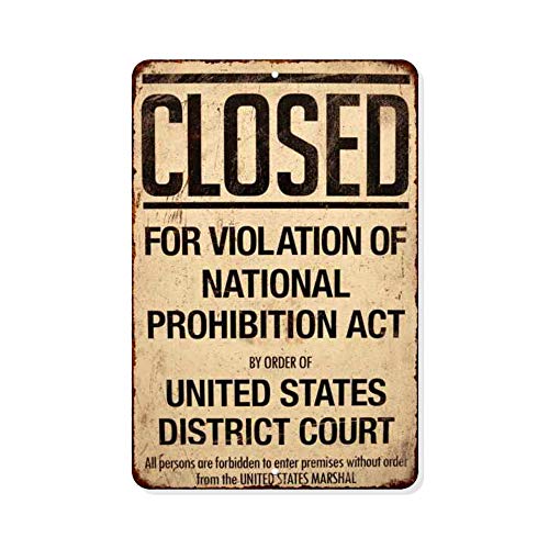 Chico Creek Schilder Closed Prohibition Vintage Looking Reprduction Geschenk 8x12 Metallschild 208120068002 von Chico Creek Signs