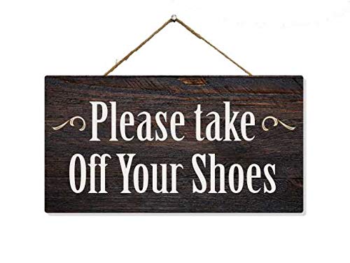 Please Take Off Your Shoes Schild Hängende Holzschilder Home Remove Shoe No Welcome Haustür Lustige Dekor Schlamm Zimmer Haus Dekor 5x10 SP-0510002021 von Chico Creek Signs