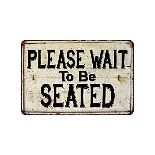 Schild mit Aufschrift "Please Wait to be Seated", Vintage-Stil, Restaurant, Dekoration, 208120068004 von Chico Creek Signs