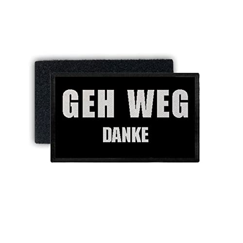 Copytec Patch GEH Weg Danke Statement Fun Humor Words Zitat 7,5x4,5cm #34391 von Copytec