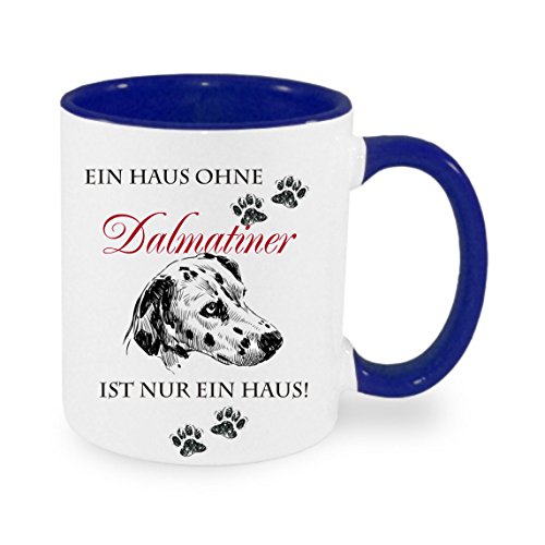 Ein Haus ohne Dalmatiner ist nur ein Haus Kaffeetasse mit Motiv, Tasse mit Druck, auch individuell mit Spruch, Foto, Wunschtext, Wunschname (Blau) von Crealuxe