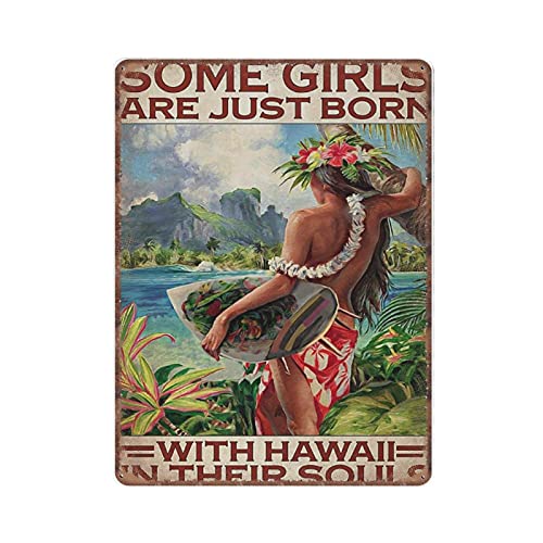 DAIERCY Blechschilder mit englischer Aufschrift "Some Girls Born with Hawaii in Their Soul", lustiges Vintage-Metallschild, Wandkunst, Pub, Bar, Küche, Garten, Badezimmer, Heimdekoration, 30 x 40 cm von DAIERCY