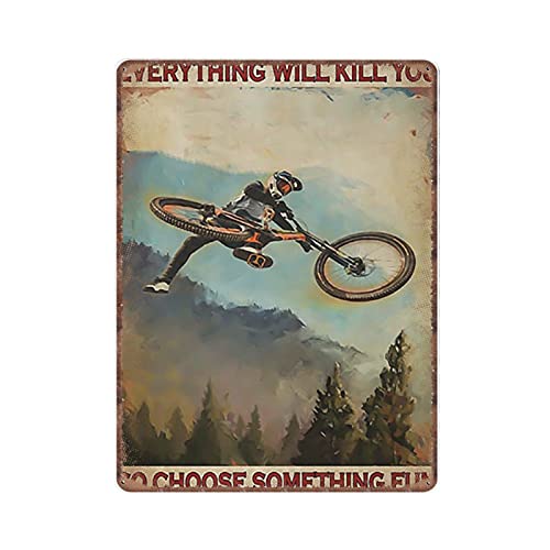 DAIERCY Metallschild mit Aufschrift ''Everything Will Kill You So Choose Something Fun Boy with Mountain Bike'', lustiges Vintage-Design, Wandkunst, für Kneipen, Bars, Küche, Garten, Badezimmer, von DAIERCY