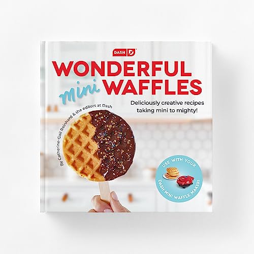 DASH DCB001MW Wonderful Mini Waffles Rezeptbuch mit Gluten, Vegan, Paleo, Milch- und Nussfrei Optionen, über 80 + leicht verständliche Anleitungen, Kochbuch von DASH