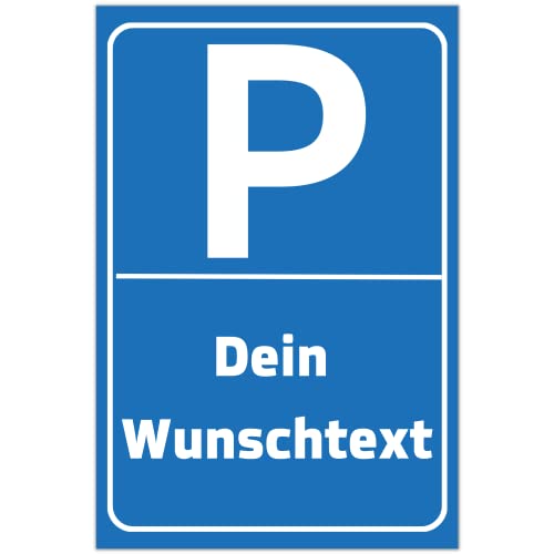 Personalisierbares Parkplatzschild mit eigenem Wunschtext, Schild mit eigenem Text, Schild mit Parkplatz-Motiv,verschiedene Größen | Made in Germany | (DIN A4 (21 cm x 29,7 cm)) von DER WERBEMARKT