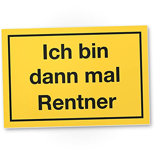 DankeDir! Bin mal Rentner - Schild 30 x 20 cm - Rente Abschied Deko Karte Geschenkidee lustig Pensionierung Abschiedskarte - Kollegen Ruhestand Geschenk Frauen & Männer Rentenbeginn von DankeDir!