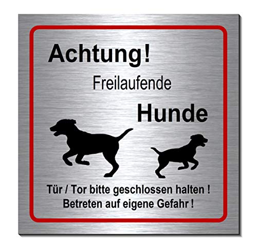 Freilaufende Hunde 190 x 190 x 3 mm-Schild-Hundeschild-Alu. Edelstahloptik-Hund-Tierschild-Warnschild-Hinweisschild (1915-11 ohne Löcher) von Desi-Schilder