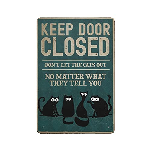 Blechschild mit Aufschrift "Keep Door Closed, Don't Let The Cats Out", lustig, schwarze Katze, Retro, lustiges Metallschild, Vintage-Poster, Wandkunst für Küche, Garten, Blechschild, 20.3x30.5 cm von Dreacoss