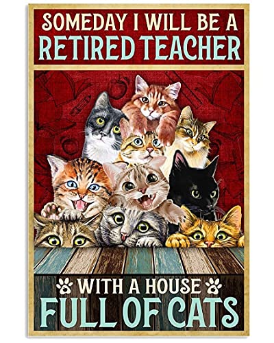 Blechschild mit Aufschrift "Someday I will be a retired teacher with a house full of cats" von Dreacoss