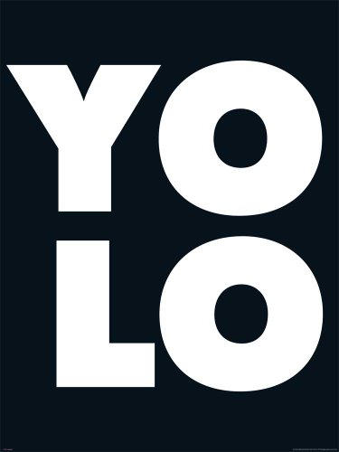 Motivational - YOLO - Bold Letters Motivationsposter Plakat Druck - Grösse 60x80 cm von empireposter