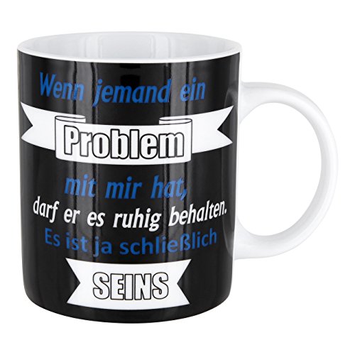 Faszination-Wohnen Tasse Becher Kaffeetasse mit Spruch Wenn jemand EIN Problem mit Mir hat, darf er es ruhig behalten. Es ist ja schließlich SEINS Geschenk von Faszination-Wohnen