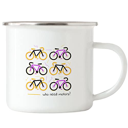 Hey!Print Who Needs Motors Emaille Tasse Fahrrad Motiv für Sportbegeisterte und Hobby Radfahrer Fahrradfahrer Fahrradfahrerin von Hey!Print