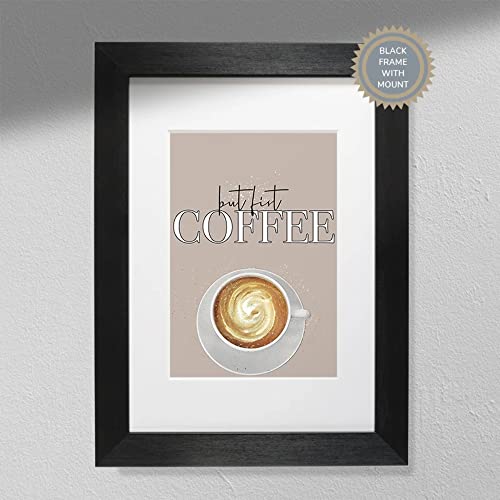 Hygge Creations But First, Coffee – Coffee Print | Kitchen Wall Art | Kitchen Decor | Kitchen Print Only A4 von Hygge Creations