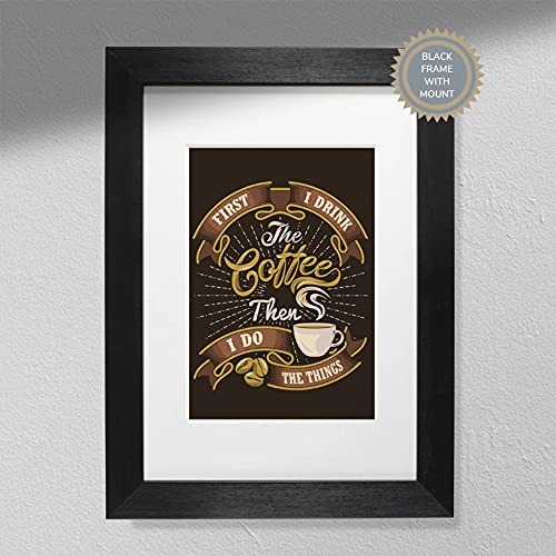 "First I Drink Coffee Then I Do Things" – Typografie-Druck | Küche Wandkunst | Kaffeedruck nur A4 von Hygge Creations