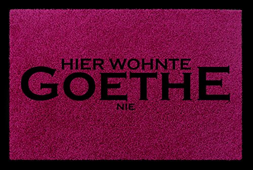 Interluxe FUSSMATTE Türmatte Hier WOHNTE Goethe NIE Spruch Schmutzmatte Einzug Geschenk Fuchsia von Interluxe