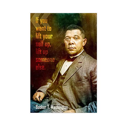 KOURT Booker T. Washington Motivierendes Zitat "If You Want To Lift", Leinwand-Poster, Schlafzimmer, Dekoration, Sport, Landschaft, Büro, Raumdekoration, Geschenkrahmen: 60 x 90 cm von KOURT