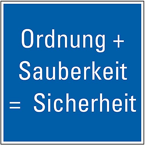 Schild I Hinweisschild Ordnung und Sauberkeit - Sicherheit, Kunststoff, 250x250mm von König Werbeanlagen