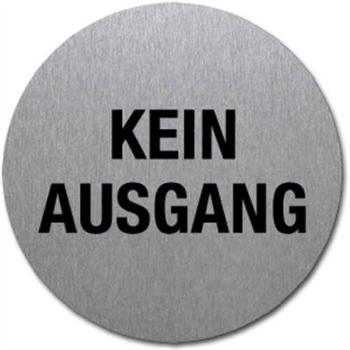 Schild KEIN AUSGANG, Edelstahl, selbstklebend, Ø 5 cm von König Werbeanlagen
