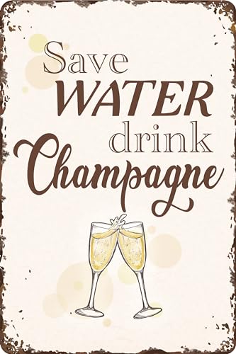 30 x 20 cm Blechschild – lustiger Spruch - Save Water drink Champagne von LuckyLinde