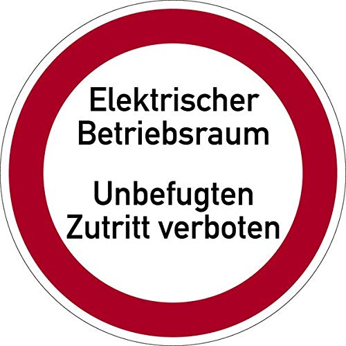 Aufkleber Verbotszeichen Verbot Hinweis Schild"Elektrischer Betriebsraum Unbefugten Zutritt verboten" Folie Ø5-30cm rot/weiß made by MBS-SIGNS in Germany, Größe: Ø10 cm von MBS-SIGNS