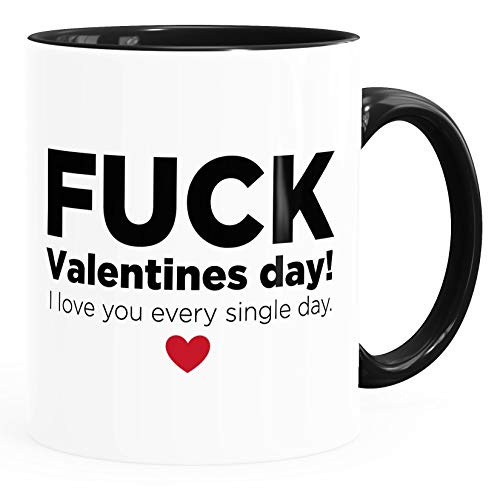 MoonWorks® Kaffee-Tasse Fuck Valentines Day! I love you every single day Geschenk zum Valentinstag Liebe Inner-Schwarz Keramik-Tasse von MoonWorks