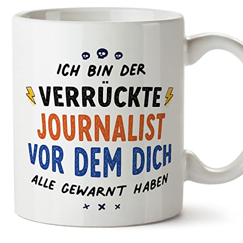 Mugffins Tassen/Becher mit Spruch für JOURNALIST - Auf Deutsch - Dich alle gewarnt haben - 11 oz / 330 ml - originelles und lustiges Geschenk Mitarbeiter von Mugffins