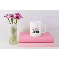 Lustiges Geschenk Für Mama, Mama Tasse, Lustige Neue Kaffeebecher, Muttertagsgeschenk, Just Above Queen von NuurGifts
