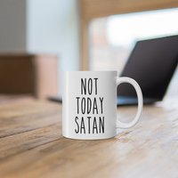 Not Today Satan Tasse, Satan, Lustige Kaffeetasse, Freche Motivierende Christliche Hirtenbecher von NuurGifts