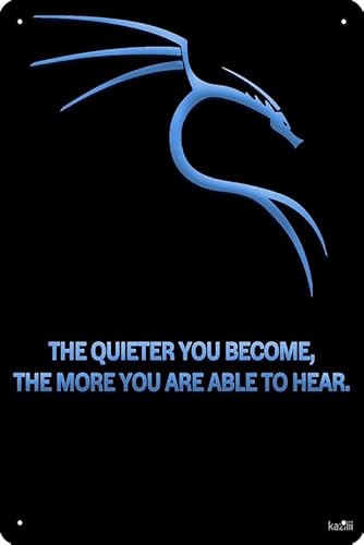 Oedrtqi Kali Linux Poster "The Quieter You Become", lustiges Metall-Blechschild für Zuhause, Küche, Bar, Zimmer, Garage, Dekoration, 20,3 x 30,5 cm von Oedrtqi