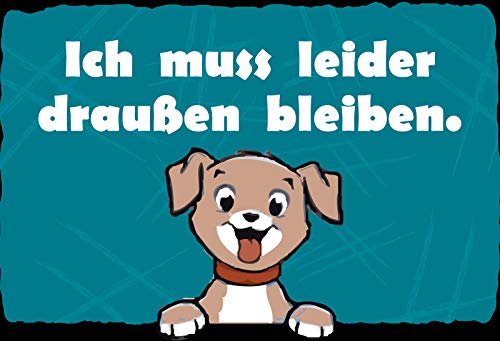 Ontrada Blechschild 20x30cm gewölbt Hund Ich muss leider draussen bleiben Deko Geschenk Schild von Ontrada