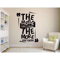 Inspirierender Spruch Wandtattoal - Motivierender Vinyl Sticker-The More You Learn The Earn -Büro Wand Kunst Lernzimmer Wanddekoration von OwenWallArt