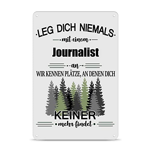 PR Print Royal Berufe Blech-Schild - Leg Dich Niemals mit einem Journalist an - Lustiges Geschenk Büro, Job, Arbeit, Kollegen, Freunde, Metall-Poster - Querformat A4 von PR Print Royal