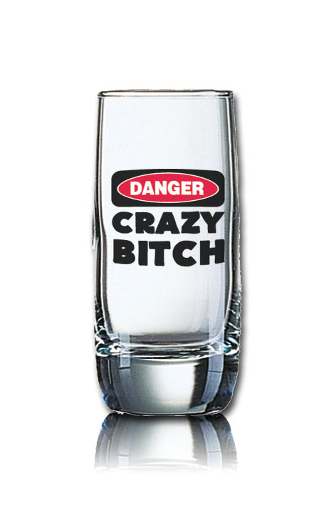 Lustiges Schnapsglas Vigne 60 ml - DANGER - CRAZY BITCH von PorcelainSite GmbH