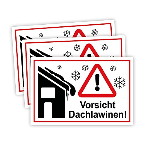 3 Stück Vorsicht ! Dachlawinen Schild 20 x 30 cm aus stabiler PVC Hartschaumplatte 3mm mit UV-Schutz von STROBO von STROBO