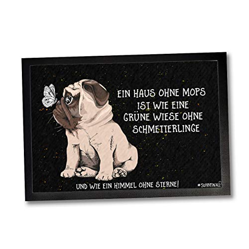 50 x 35 | 60 x 40 | 75 x 50 cm Fußmatte Mops Hund Hundematte EIN Haus ohne Mops ist wie eine Wiese ohne Schmetterlinge (Haus Mops, 60 x 40 cm) von Sunnywall