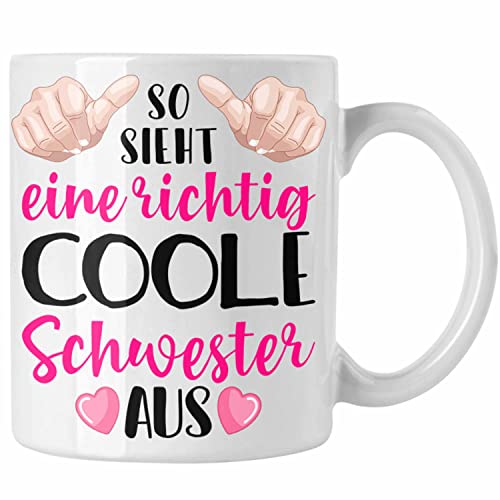 Trendation - So Sieht Eine Richtig Coole Schwester Aus Tasse Bester Schwester Der Welt Geschenkidee Beste Sis Geschenke (Weiß) von Trendation