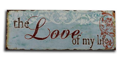 condecoro Blechschild Love of my live Shabby Chic Schild romantisches Metallschild Vintage von condecoro