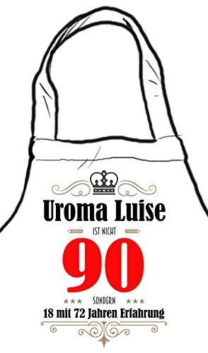 die stadtmeister Kochschürze zum 90. Geburtstag/mit Wunschnamen/z.B. Uroma Luise (BZW. Wunschname) ist Nicht 90 - sondern 18 mit 72 Jahren Erfahrung von die stadtmeister