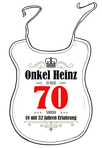 die stadtmeister Latz für Erwachsene zum 70. Geburtstag/mit Wunschnamen/z.B. Onkel Heinz (BZW. Wunschname) ist Nicht 70 - sondern 18 mit 52 Jahren Erfahrung von die stadtmeister