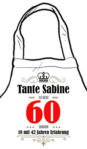 die stadtmeister Kochschürze zum 60. Geburtstag/mit Wunschnamen/z.B. Tante Sabine (BZW. Wunschname) ist Nicht 60 - sondern 18 mit 42 Jahren Erfahrung von die stadtmeister
