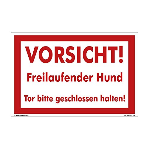 Kleberio® Schild Hund Kunststoff - Vorsicht! Freilaufender Hund. Tor Bitte geschlossen halten! - 30 x 20 cm Hundeschilder Vorsicht bissiger Hund Warnschild Garten Hier wache ich Hund von kleberio