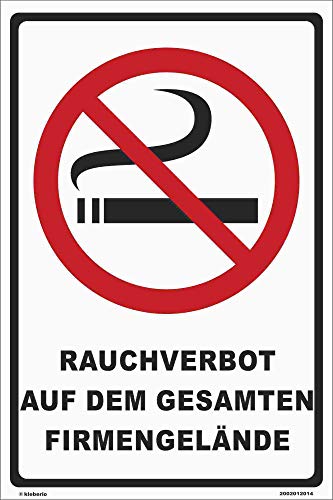 Kleberio® Verbots Schild 30 x 20 cm - Rauchverbot auf dem gesamten Firmengelände - stabile Aluminiumverbundplatte von kleberio