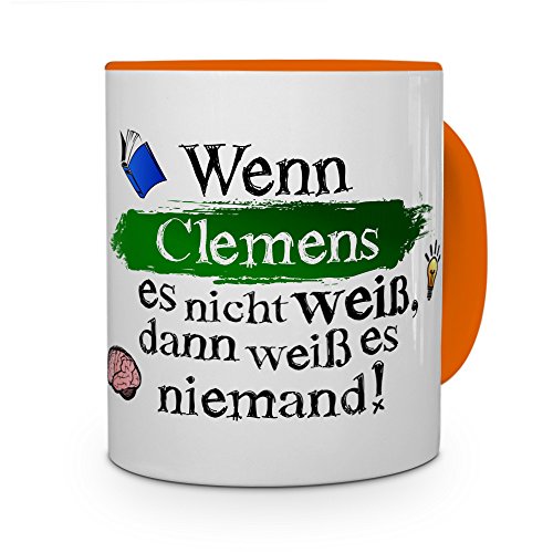 Tasse mit Namen Clemens - Layout: Wenn Clemens es nicht weiß, dann weiß es niemand - Namenstasse, Kaffeebecher, Mug, Becher, Kaffee-Tasse - Farbe Orange von printplanet