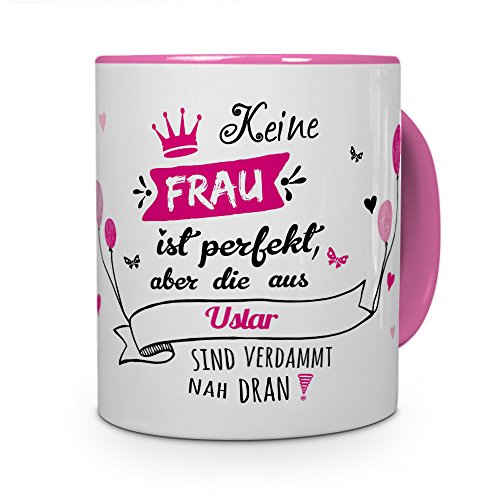 Tasse mit Stadt/Ort Uslar - Motiv Keine Frau ist Perfekt, aber. -Städtetasse, Kaffeebecher, Mug, Becher, Kaffeetasse - Farbe Rosa von printplanet